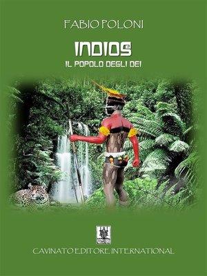 cover image of Indios--Il popolo degli Dei -